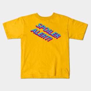 SPOILER ALERT! Kids T-Shirt